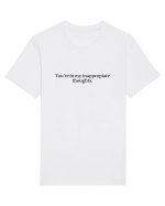 you re in my inappropiate... Tricou mânecă scurtă Unisex Rocker