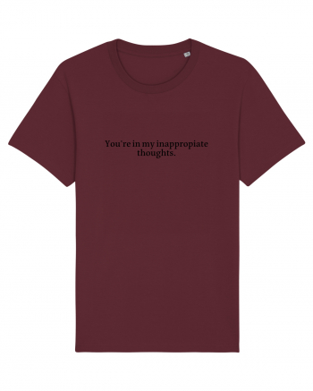 you re in my inappropiate... Burgundy