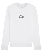 i m everything you... Bluză mânecă lungă Unisex Rise