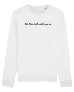 let them talk... Bluză mânecă lungă Unisex Rise
