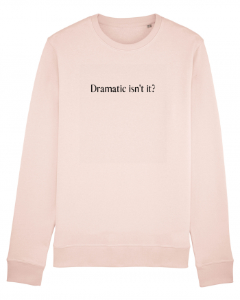 dramatic isn t it Candy Pink