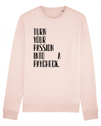 TURN YOUR PASSION... Candy Pink