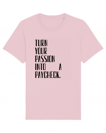 TURN YOUR PASSION... Cotton Pink