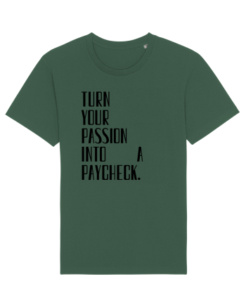 TURN YOUR PASSION... Bottle Green