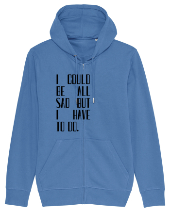 I COULD BE ALL... Bright Blue