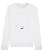 this moment will never come... Bluză mânecă lungă Unisex Rise