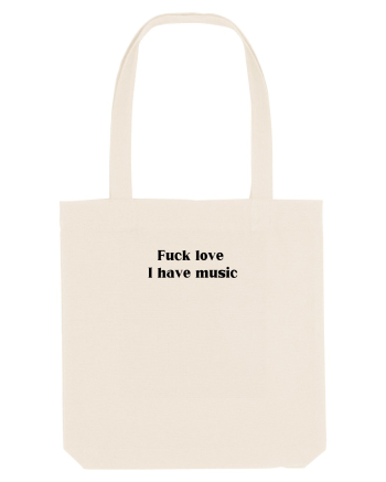 fuck love i have music Natural