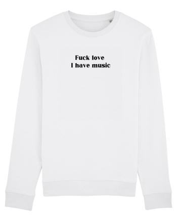 fuck love i have music White