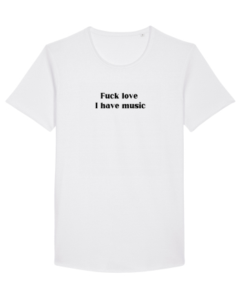 fuck love i have music White