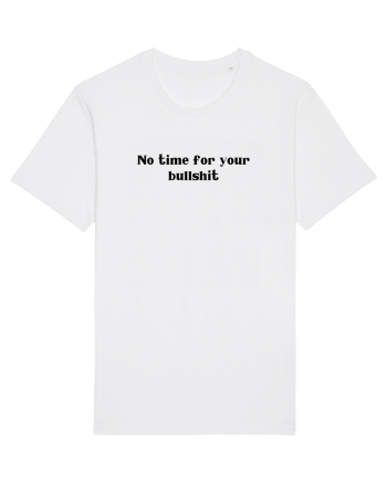 no time for bullshit White