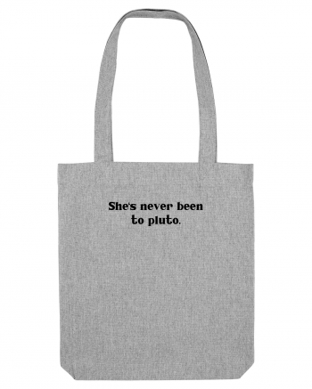 she s never been to pluto Heather Grey