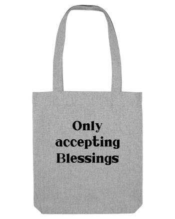 only accepting blessings Heather Grey