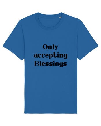 only accepting blessings Royal Blue