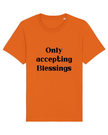 only accepting blessings Bright Orange