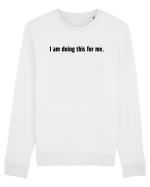 i am doing this for me Bluză mânecă lungă Unisex Rise