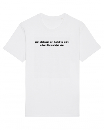ignore what people say... White