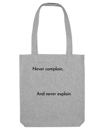 never complain... Heather Grey