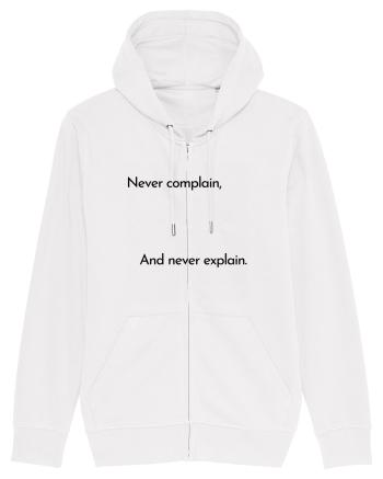 never complain... White
