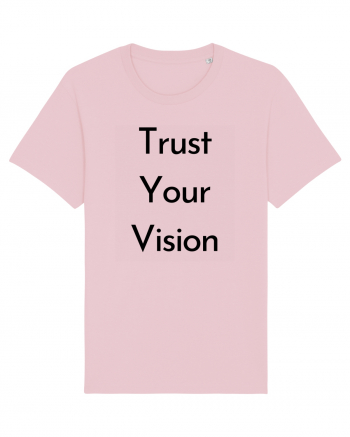 trust your vision 2 Cotton Pink