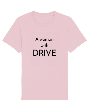 a woman with drive 2 Cotton Pink