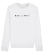 success is a decision Bluză mânecă lungă Unisex Rise