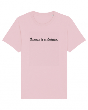 success is a decision Cotton Pink