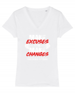 Make excuses or make changes Tricou mânecă scurtă guler V Damă Evoker