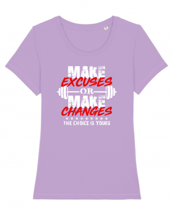 Make excuses or make changes Lavender Dawn