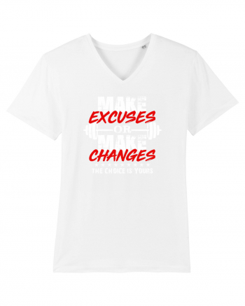 Make excuses or make changes White