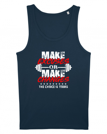 Make excuses or make changes Navy