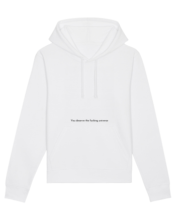 you deserve the fucking universe White