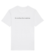do everything without complaining Tricou mânecă scurtă Unisex Rocker