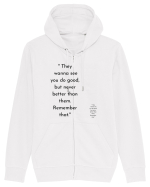 they wanna see you do good... Hanorac cu fermoar Unisex Connector