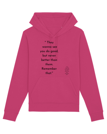 they wanna see you do good... Raspberry