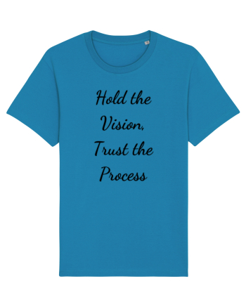 hold the vision trust the process Azur