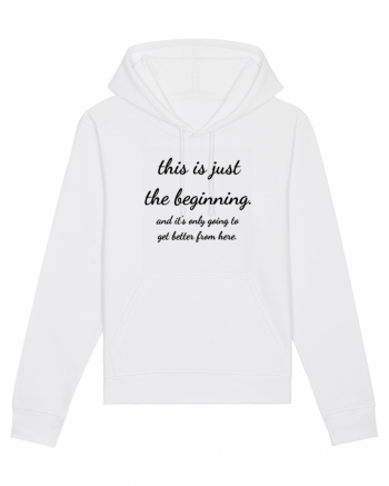 this is just the beginning White