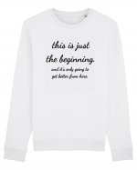 this is just the beginning Bluză mânecă lungă Unisex Rise