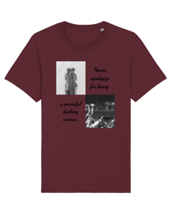 never apologise for being ... Burgundy