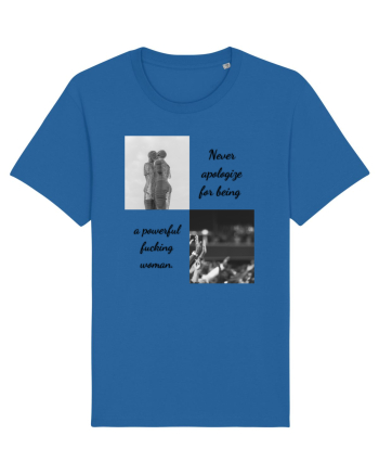 never apologise for being ... Royal Blue