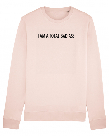 i am a total bad ass Candy Pink