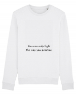 you can only fight the way... Bluză mânecă lungă Unisex Rise