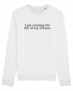 i am creating the life of my dreams Bluză mânecă lungă Unisex Rise