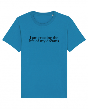 i am creating the life of my dreams Azur