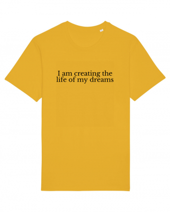 i am creating the life of my dreams Spectra Yellow