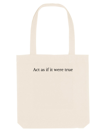 act as if it were true Natural