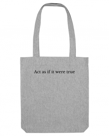 act as if it were true Heather Grey
