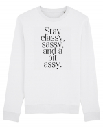 stay classy sassy and a bit assy Bluză mânecă lungă Unisex Rise