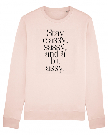 stay classy sassy and a bit assy Candy Pink