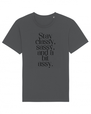 stay classy sassy and a bit assy Anthracite