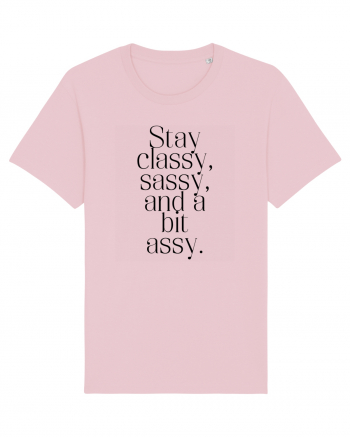 stay classy sassy and a bit assy Cotton Pink